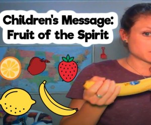 fruit of the spirit children's sermon for kids