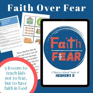 Faith over fear - back to school Bible lessons for kids
