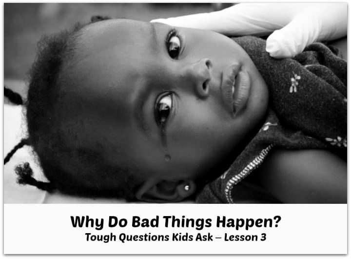 Why Do Bad Things Happen? Bible Lesson on Tough Questions Kids Ask